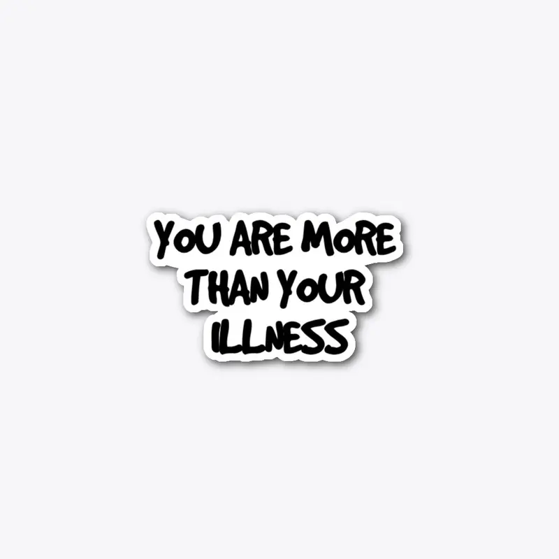 CFM You Are More Than Your Illness